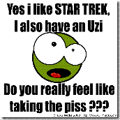 Yes I like Star Trek I also have an Uzi